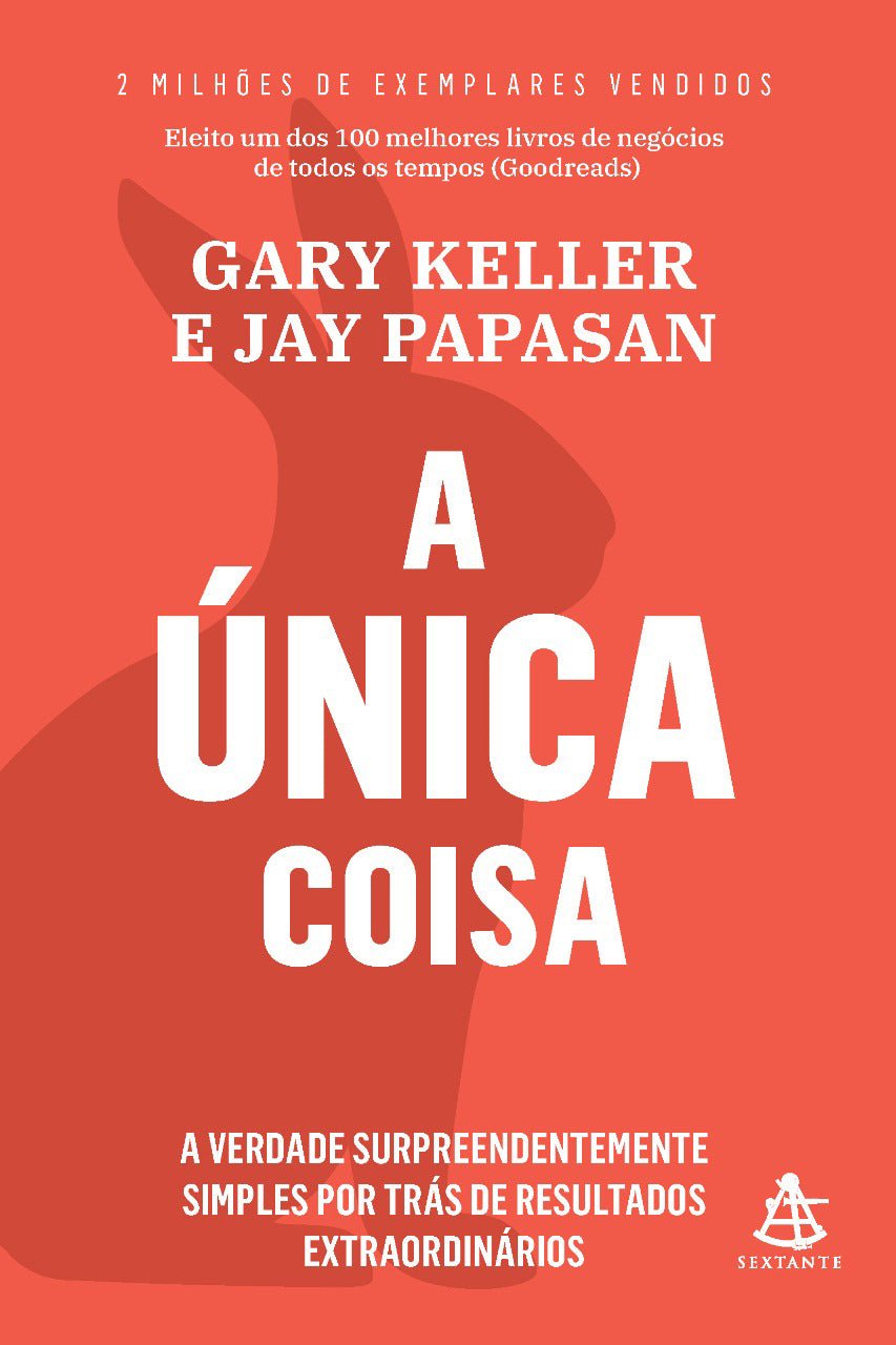 Capa de A Única Coisa, de Gary Keller e Jay Papasan